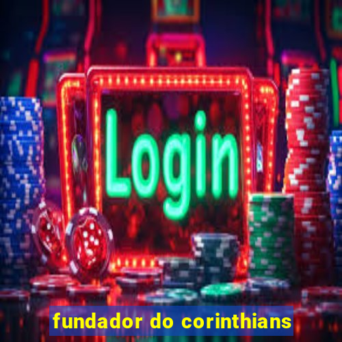 fundador do corinthians